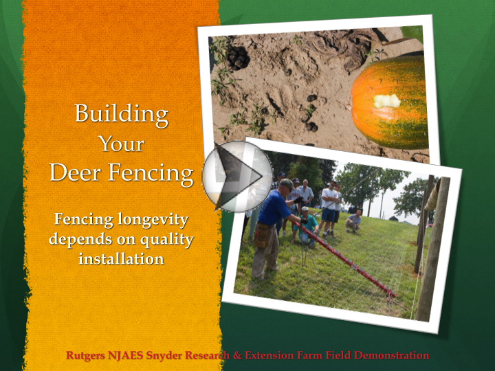 Building Your Deer Fencing Slideshow